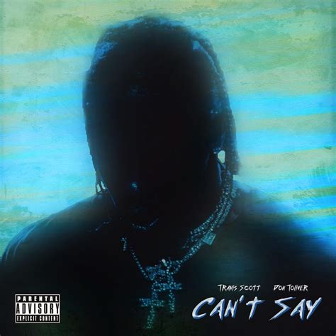Travis Scott - Can’t Say (feat. Don Toliver) : r/freshalbumart