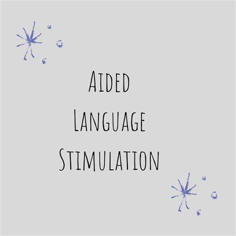 Aided language stimulation - SENSEable Literacy