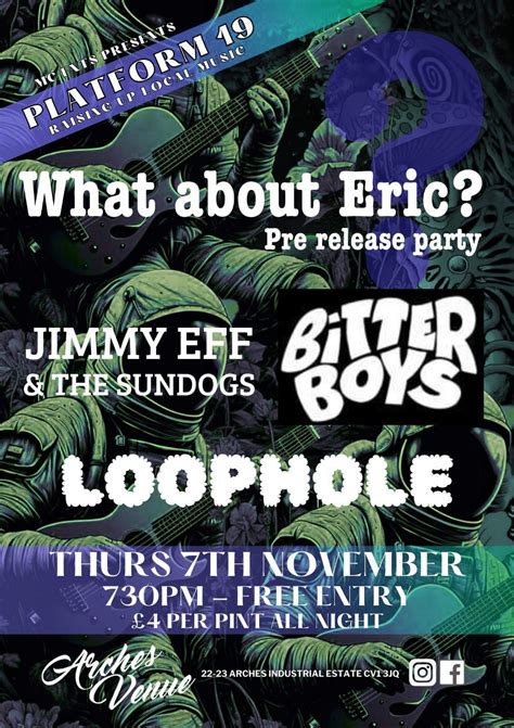Platform 19 - What About Eric? pre-release party, Jimmy Eff & the ...