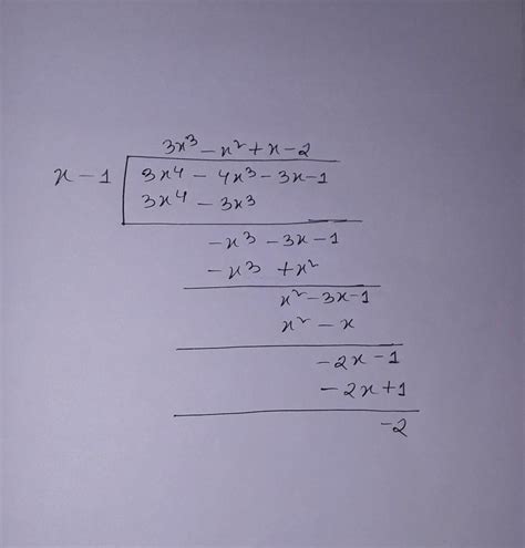 Hi guys.. Good Morning. Can you help me out by dividing 3x⁴-4x³-3x -1 ...