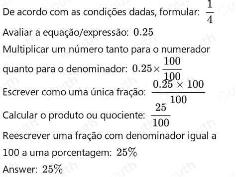 Solved: QUESTAO 04) Ana fez suco com 1/4 das laranjas que comprou. Qual ...