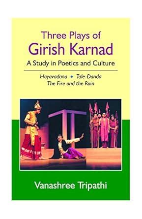 Buy Three Plays of Girish Karnad: A Study In Poetics and Culture Book ...
