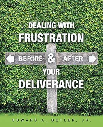 Buy Dealing With Frustration Before & After Your Deliverance Book ...