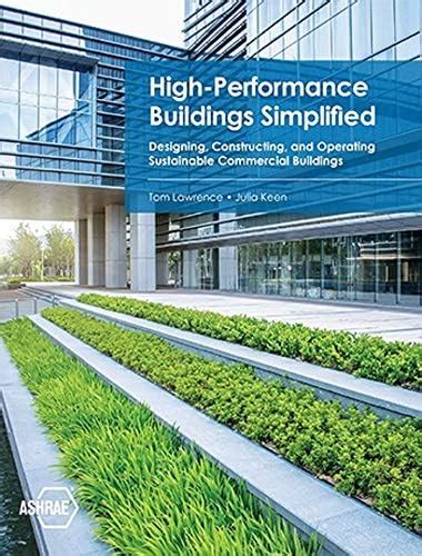 High Performance Buildings Simplified Designing Constructing And ...