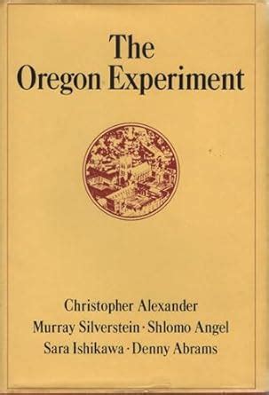 Buy The Oregon Experiment: 3 (Center for Environmental Structure Series ...