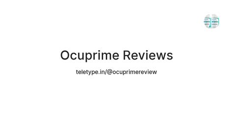 Ocuprime Reviews — Teletype