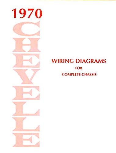 Buy FULLY ILLUSTRATED 1970 CHEVELLE, EL CAMINO & MALIBU ELECTRICAL ...