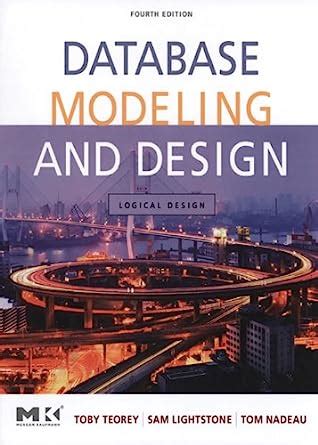Database Modeling and Design: Logical Design (The Morgan Kaufmann ...