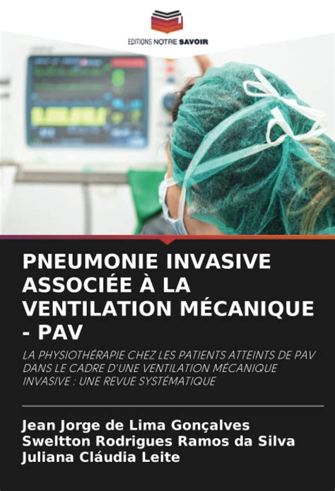 Pneumonie Invasive Associee A La Ventilation Mecanique Pav La ...