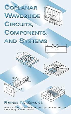 Buy Coplanar Waveguide Circuits, Components, and Systems: 49 (Wiley ...
