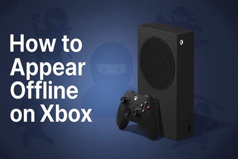 How to Appear Offline on Xbox Step by Step