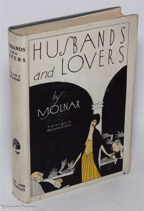 Husbands and Lovers: nineteen dialogues | Franz aka Ferenc Molnár ...