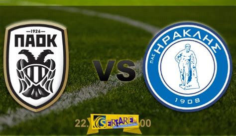 Iraklis - PAOK Live Streaming