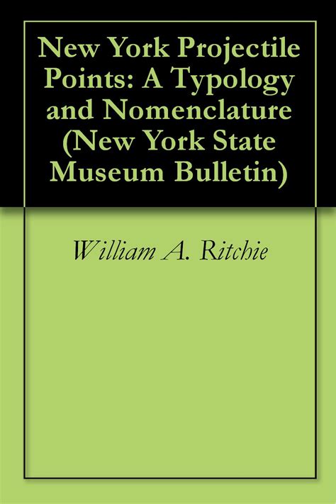 New York Projectile Points: A Typology and Nomenclature (New York State ...