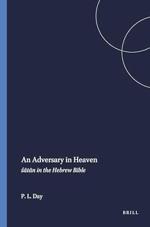 Buy An Adversary in Heaven: Satan in the Hebrew Bible: 43 (Harvard ...