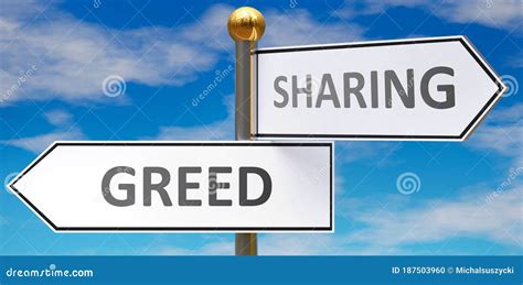 Greed And Sharing As A Choice - Pictured As Words Greed, Sharing On ...