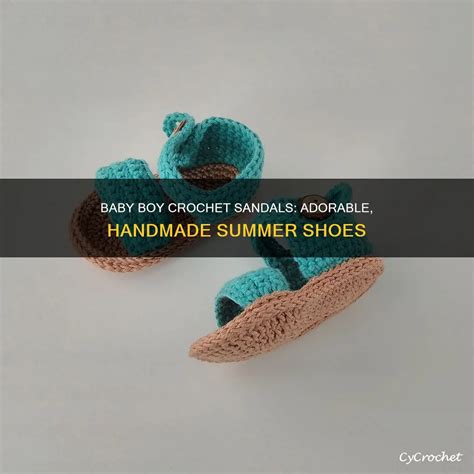 Baby Boy Crochet Sandals: Adorable, Handmade Summer Shoes | CyCrochet