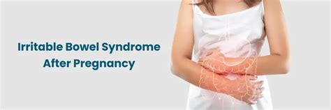 Managing Irritable Bowel Syndrome Symptoms After Pregnancy