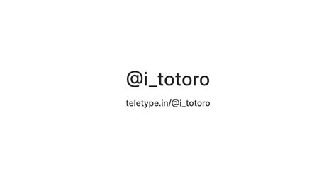 @i_totoro — Teletype