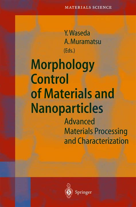 Morphology Control of Materials and Nanoparticles: Advanced Materials ...