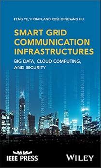 Smart Grid Communication Infrastructures: Big Data, Cloud Computing ...