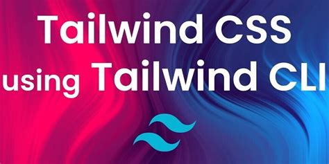 Image result for Tailwind CSS Set Up