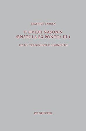 P. Ovidii Nasonis "Epistula ex Ponto" III 1: Testo, traduzione e ...