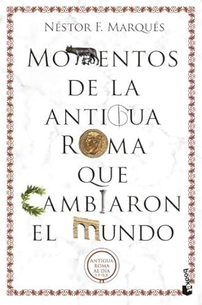 Buy Momentos de la antigua Roma que cambiaron el mundo Book Online at ...
