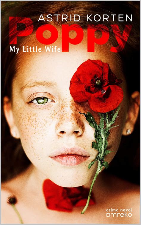 POPPY: My Little Wife by Astrid Korten | Goodreads