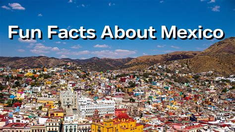 10 Interesting facts about Mexico