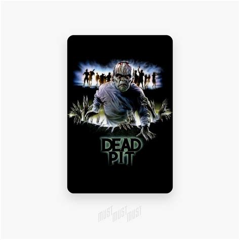 The Dead Pit — Must