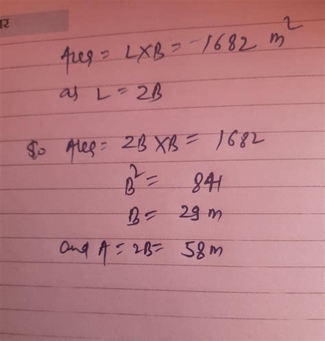 a rectangular field has an area 1682 square meter its length is twice ...