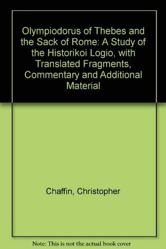 Olympiodorus of Thebes and the Sack of Rome: A Study of the "Historikoi ...