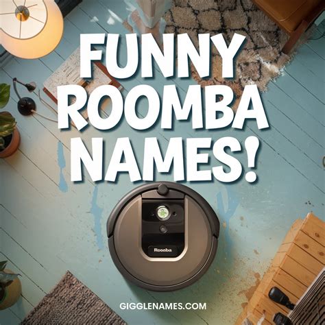 Hilarious and Unique Funny Roomba Names for Your Cleaning Companion