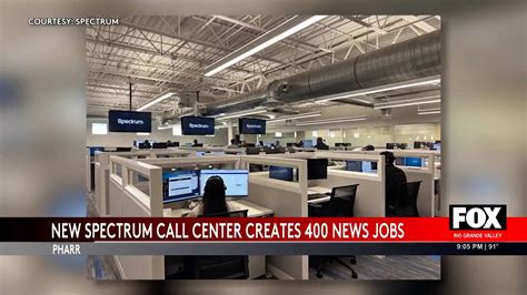 400 New Jobs Available: Spectrum Opens Call Center In Pharr - Fox Rio ...