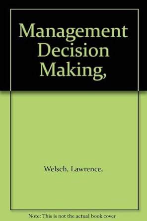 Management Decision Making (Modern Management Readings) : Cyert ...