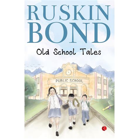 Ruskin Bond Old School Tales – Pustak City