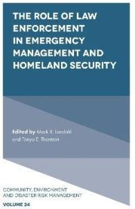 The Role of Law Enforcement in Emergency Management and Homeland ...