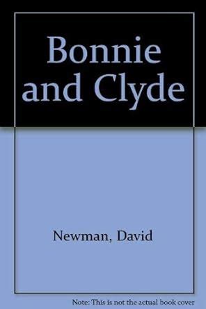 Bonnie and Clyde (Classical Film Scripts S) : Newman, David, Benton ...