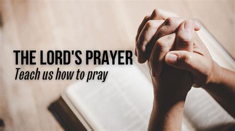 The Lord's Prayer: Teach us how to pray, week 2