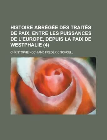 Amazon.in: Buy Histoire Abregee Des Traites de Paix, Entre Les ...