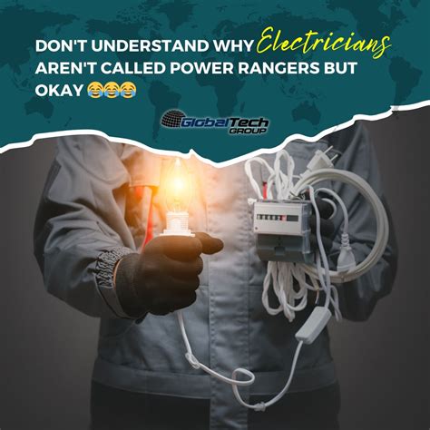GlobalTech Group on LinkedIn: #globaltechgroup #meme #electician #power