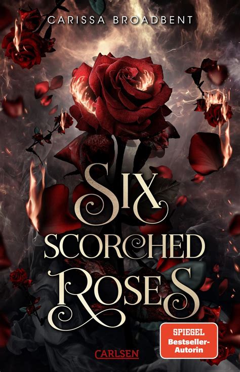 Six Scorched Roses (Crowns of Nyaxia) - Carissa Broadbent (Buch) – jpc.de