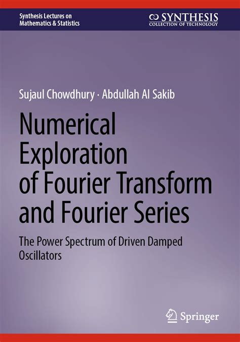 Buy Numerical Exploration of Fourier Transform and Fourier Series: The ...