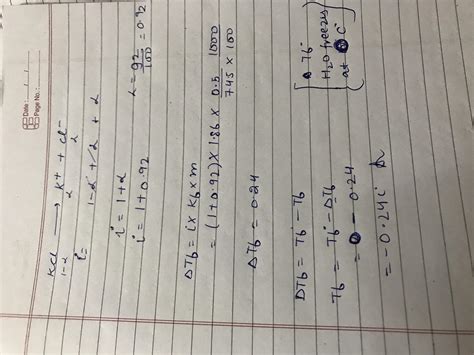 Calculate the freezing point of a solution containing 0.5 g KCl (Molar mass = 74.5 g/mol ...