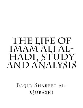 Buy The Life of Imam Ali Al-hadi, Study and Analysis Book Online at Low ...