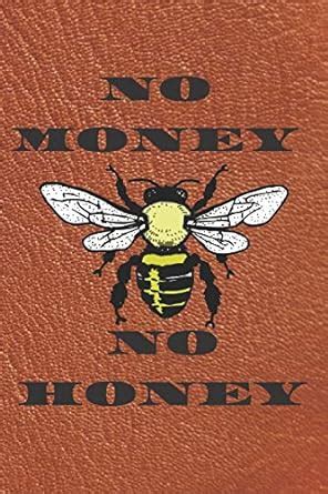 No money no honey: Notebook Paper in a line 120 pages.For people with a ...