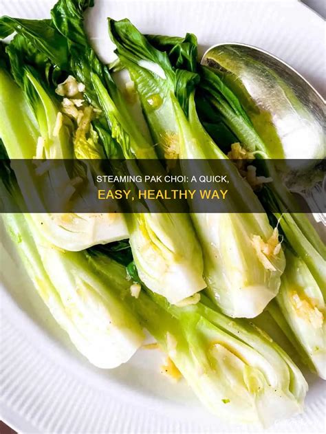 Steaming Pak Choi: A Quick, Easy, Healthy Way | CyCookery