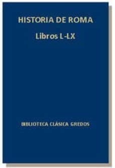 Historia de Roma. Libros L-LX | Dión Casio | Segunda mano | Casa del Libro
