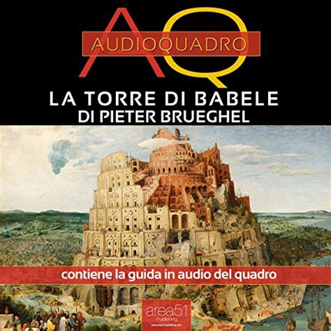 La Torre di Babele di Pieter Brueghel: Audioquadro (Audio Download ...